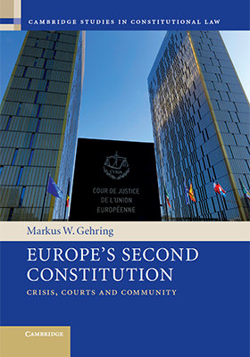 Europe's Second Constitution: Crisis, Courts and Community