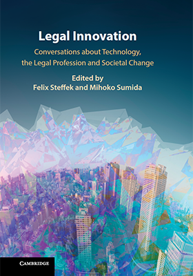 Legal Innovation: Conversations about Technology, the Legal Profession and Societal Change