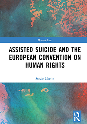 Assisted Suicide and the European Convention on Human Rights