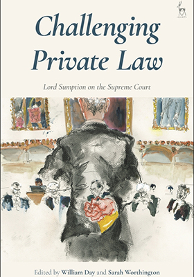 Challenging Private Law: Lord Sumption on the Supreme Court