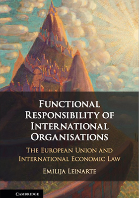 Functional Responsibility of International Organisations: The European Union and International Economic Law
