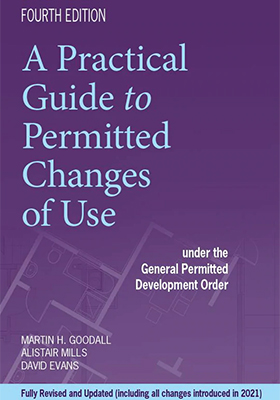 A Practical Guide to Permitted Changes of Use: Fourth edition